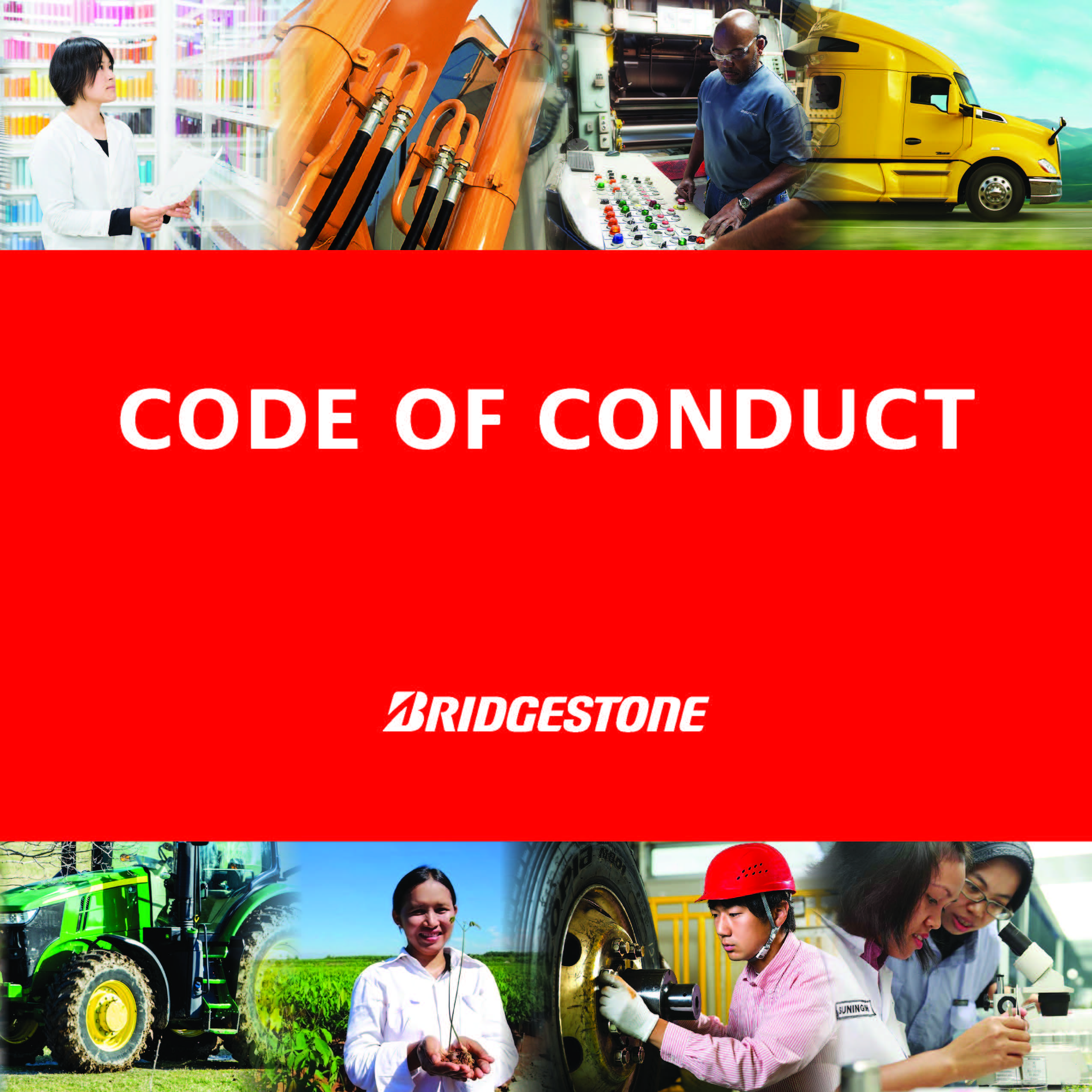 BRIDGESTONE CODE OF CONDUCT BRIDGESTONE CODE OF CONDUCT